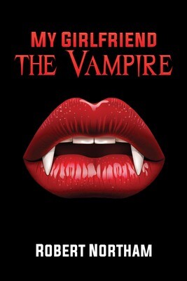 My Girlfriend, the Vampire - eBook