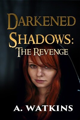 The Revenge - Darkened Shadows Book 2 - eBook
