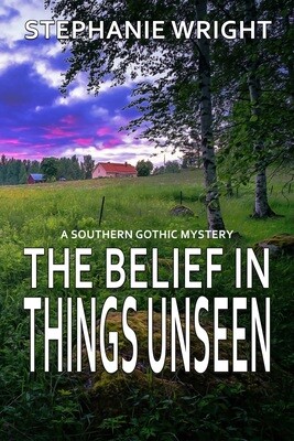 The Belief in Things Unseen - eBook
