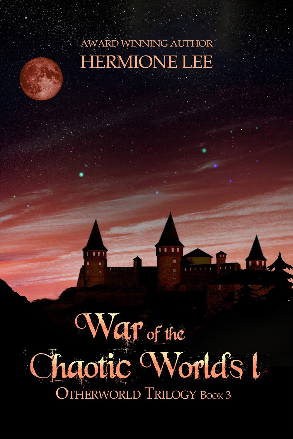 War of the Chaotic Worlds 1 - Otherworld Trilogy Book 3 - eBook
