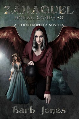 Zaraquel: Moral Compass - Blood Prophecy Novella - eBook