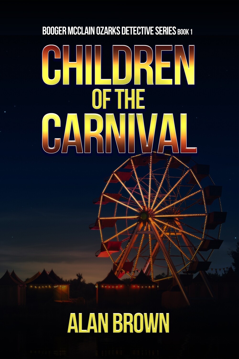 Children of the Carnival - Booger McClain Ozarks Detective Series Book 1 - eBook