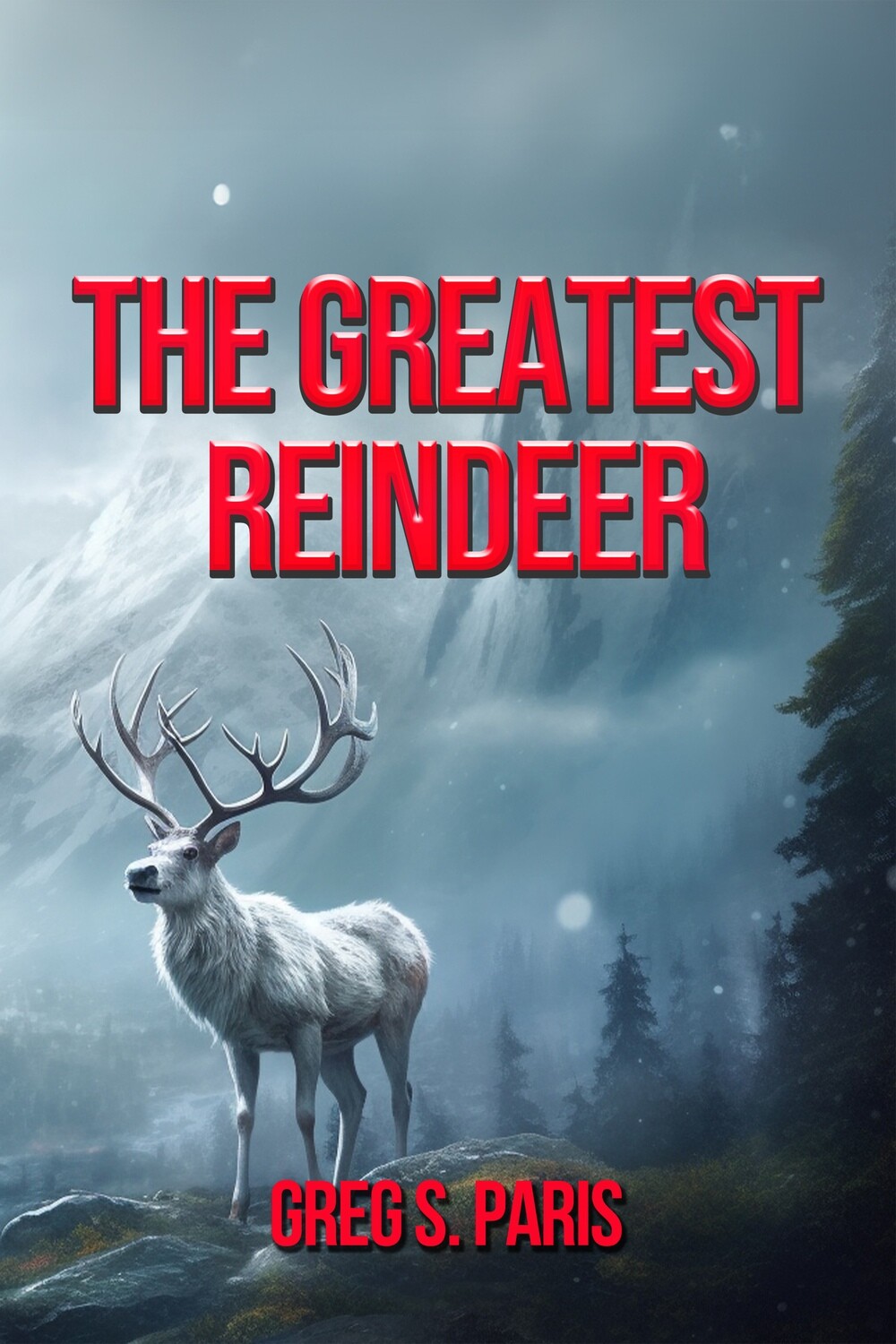 The Greatest Reindeer - eBook