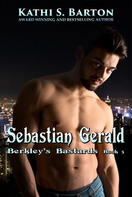 Sebastian Gerald - Berkley&#39;s Bastards Book 5 - eBook