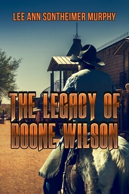 The Legacy of Boone Wilson - The Laredo Series Book 1 - eBook