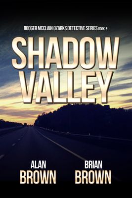 Shadow Valley - Booger McClain Ozarks Detective Series Book 5 - eBook