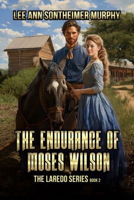 The Endurance of Moses Wilson - The Larado Series Book 2 - ebook