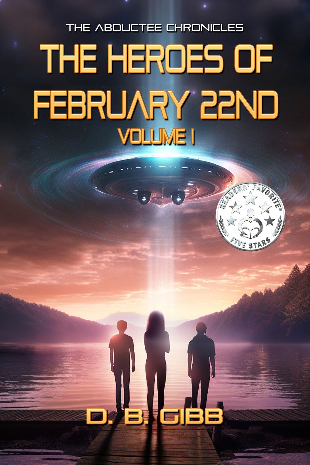 The Heroes of February 22nd, Volume 1 - The Abductee Chronicles - eBook