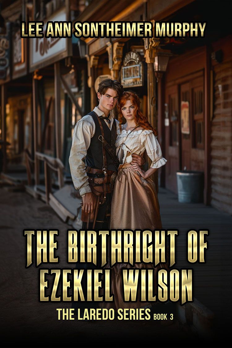 The Birthright of Ezekiel Wilson - The Laredo Series Book 3 - ebook