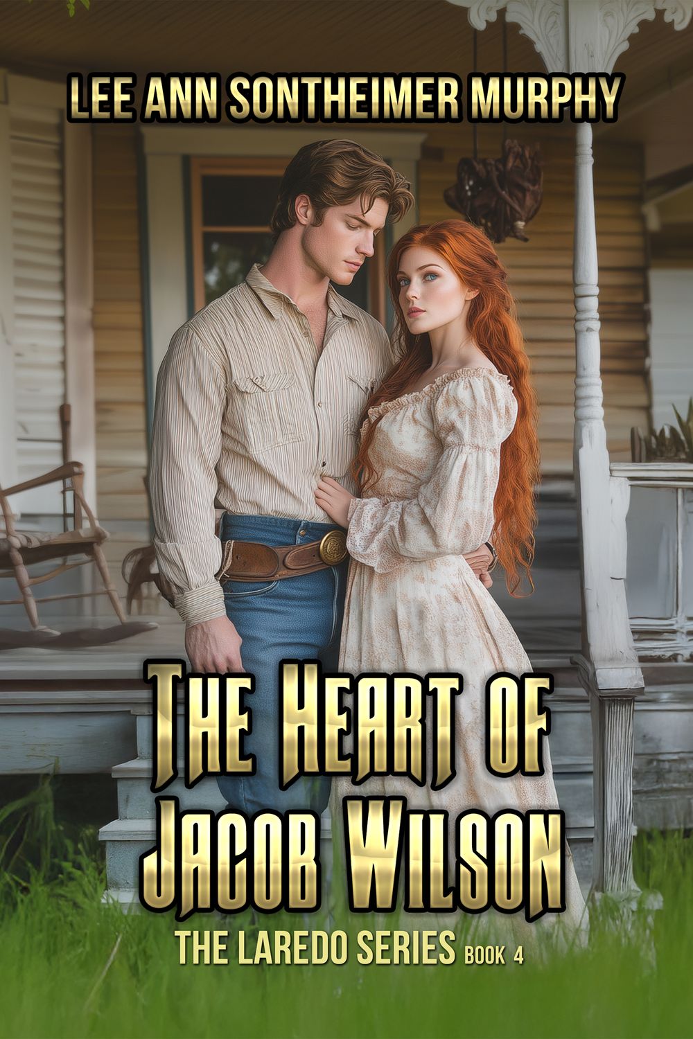 The Heart of Jacob Wilson - The Laredo Series Book 4 - eBook