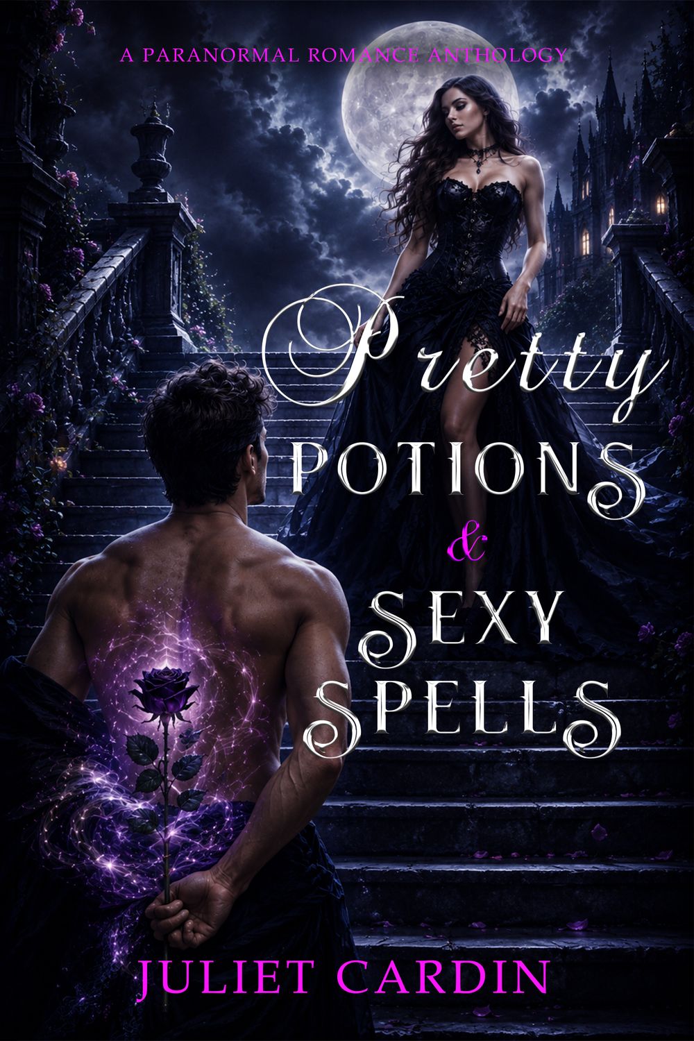 Pretty Potions &amp; Sexy Spells - A Paranormal Romance Anthology - ebook