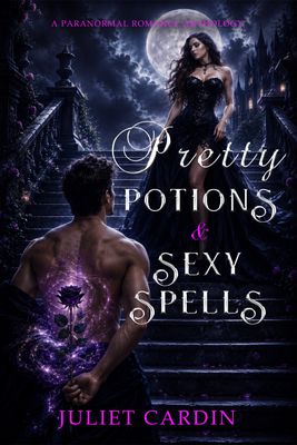 Pretty Potions &amp; Sexy Spells - A Paranormal Romance Anthology - ebook