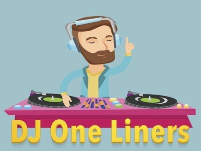 DJ Radio Show Bits, One Liners etc.