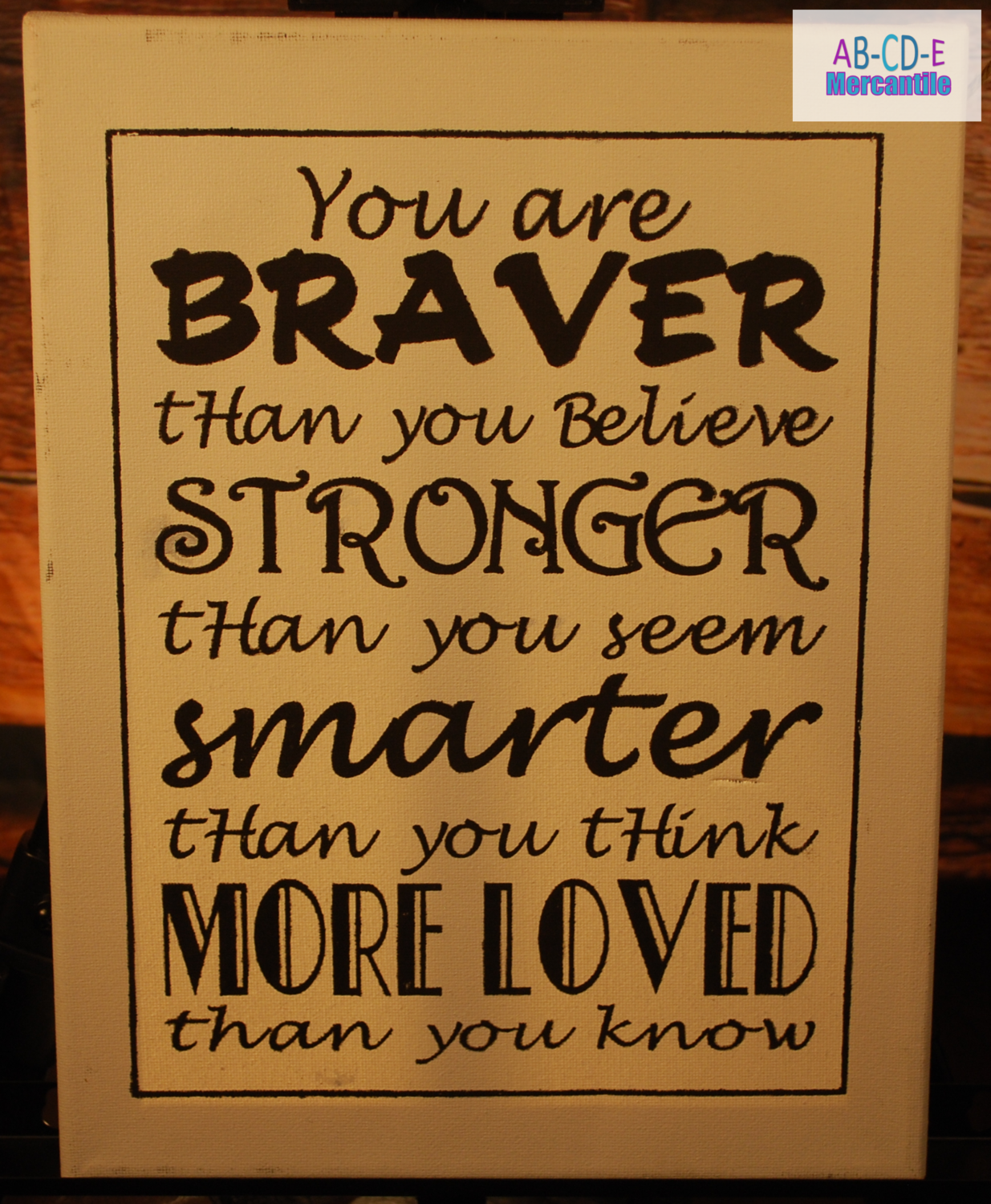 You Are Braver Canvas