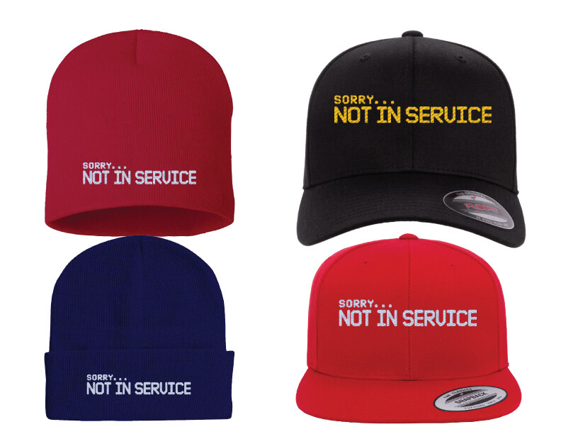 &quot;Not in Service&quot; Embroidered Hats &amp; Toques