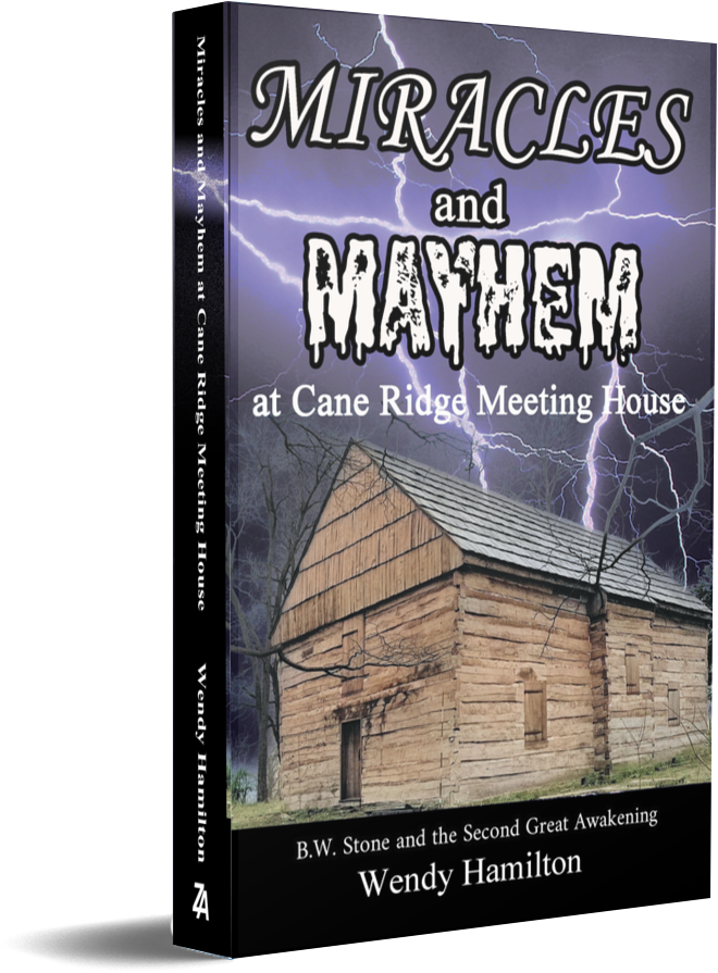 Miracles and Mayhem at Cane Ridge Meeting House