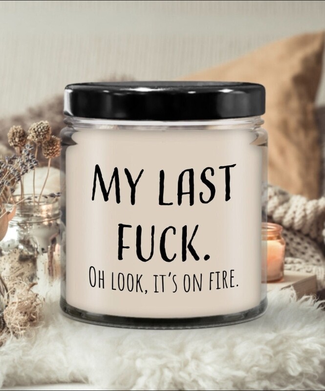 My Last F*Ck It’s On Fire 9oz Candle