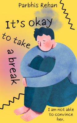 It&#39;s okay to take a break