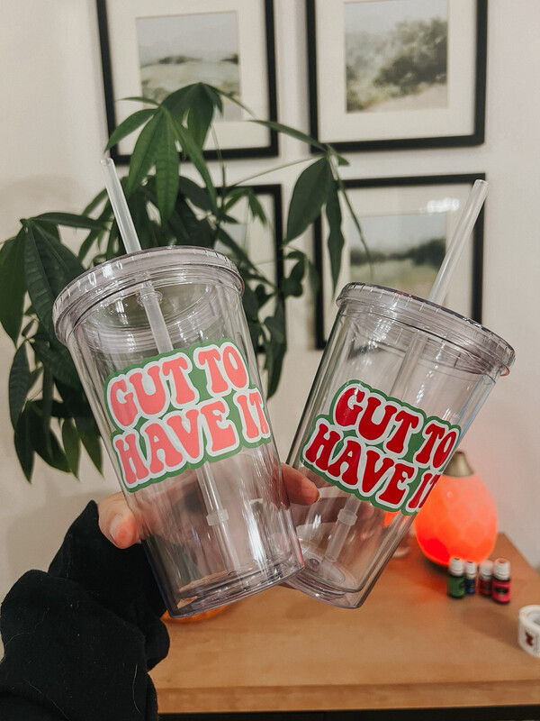 Gut To Have It Cup