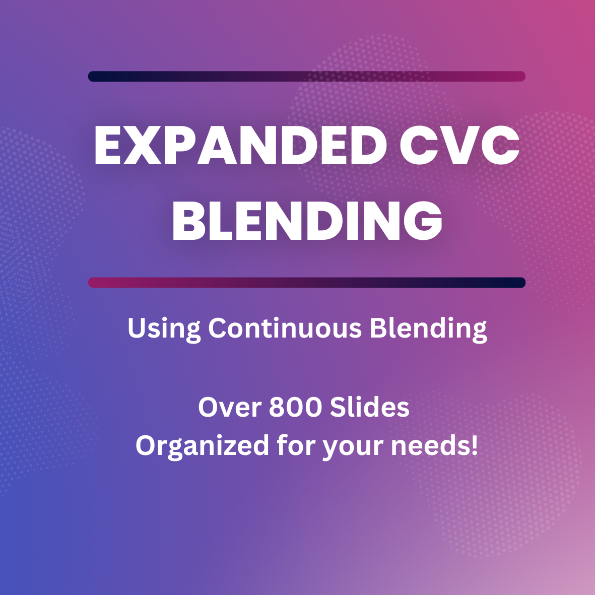Expanded CVC Blending - Continuous Blending