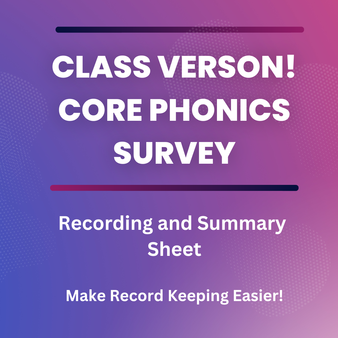 Class Version - Core Phonics Survey Recording and Summary Sheet