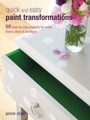 Annie Sloan's Quick And Easy Paint Transformations