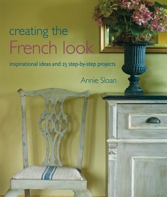 Annie Sloan's Creating The French Look