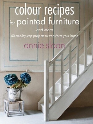 Annie Sloan's Colour Recipes For Painted Furniture And More