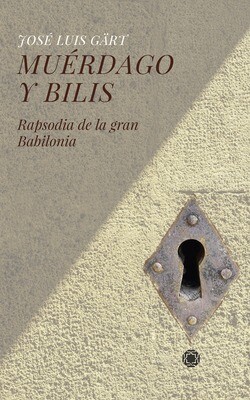 Muérdago y bilis (Rapsodia de la Gran Babilonia) Muérdago y bilis (Rapsodia de la Gran Babilonia)