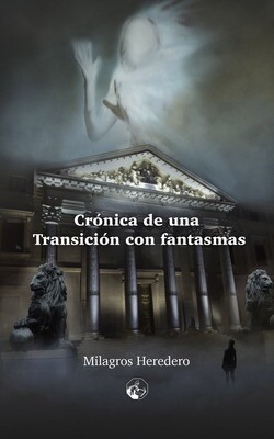 Crónica de una transición con fantasmas Crónica de una transición con fantasmas