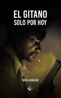 El gitano. Solo por hoy El gitano. Solo por hoy