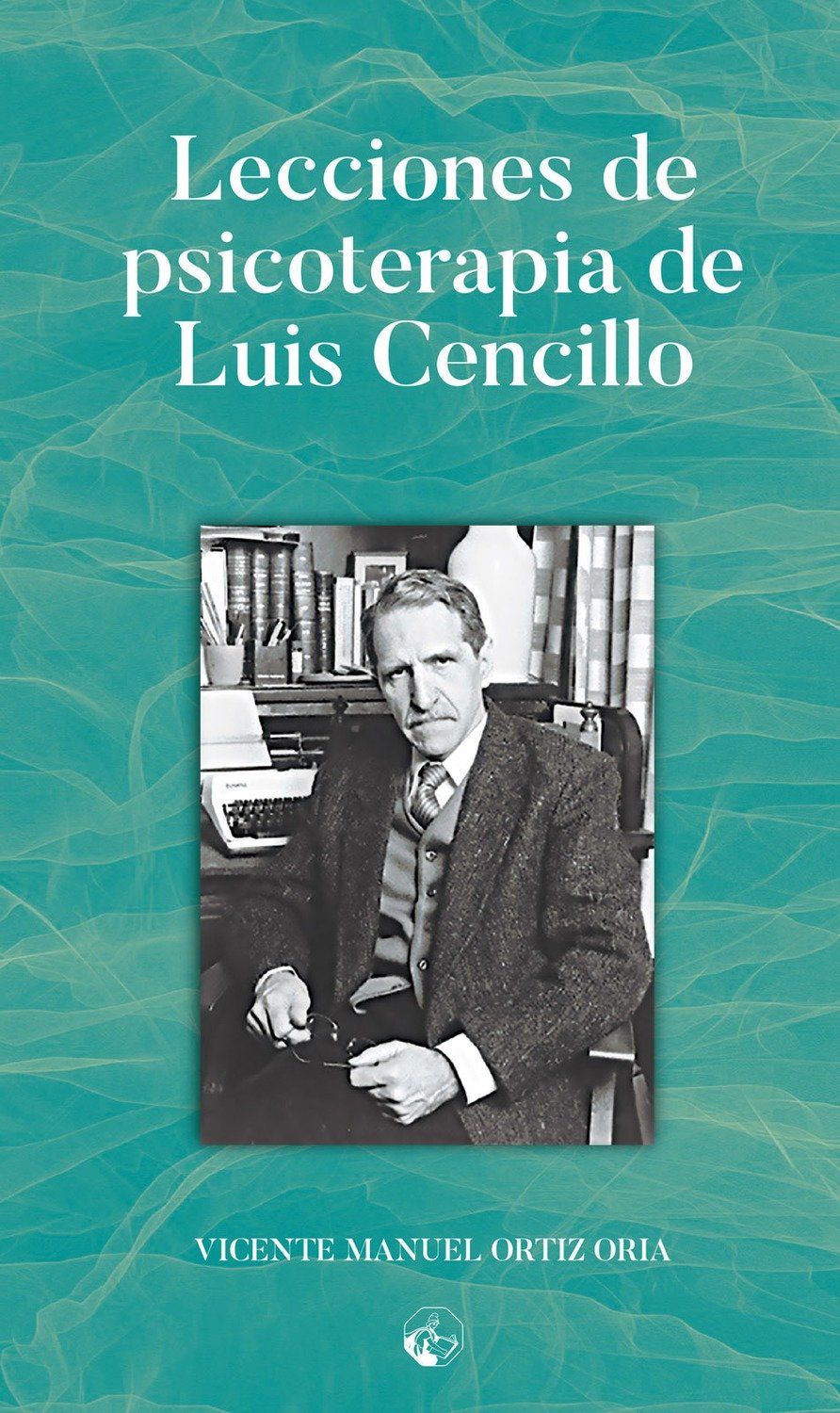 Lecciones de Psicoterapia de Luis Cencillo