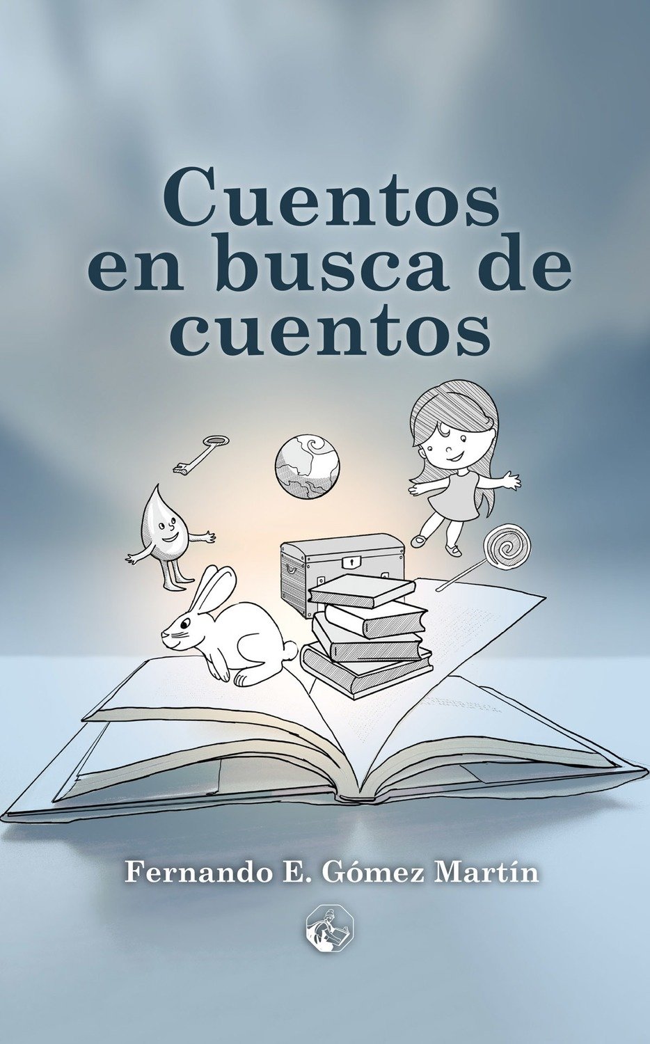 LC Ediciones - Cuentos en busca de cuentos - Fernando E. Gómez Martín