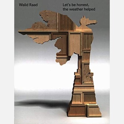 Walid Raad - Let's Be Honest, The Weather Helped