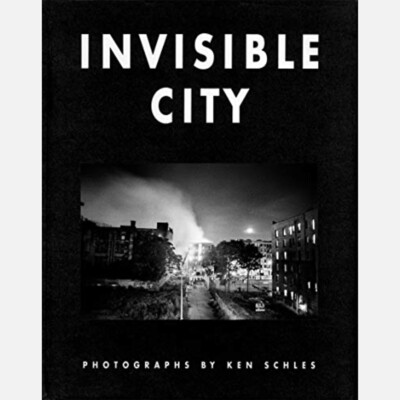 Ken Schles - Invisible City