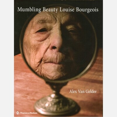 Louise Bourgeois - Mumbling Beauty