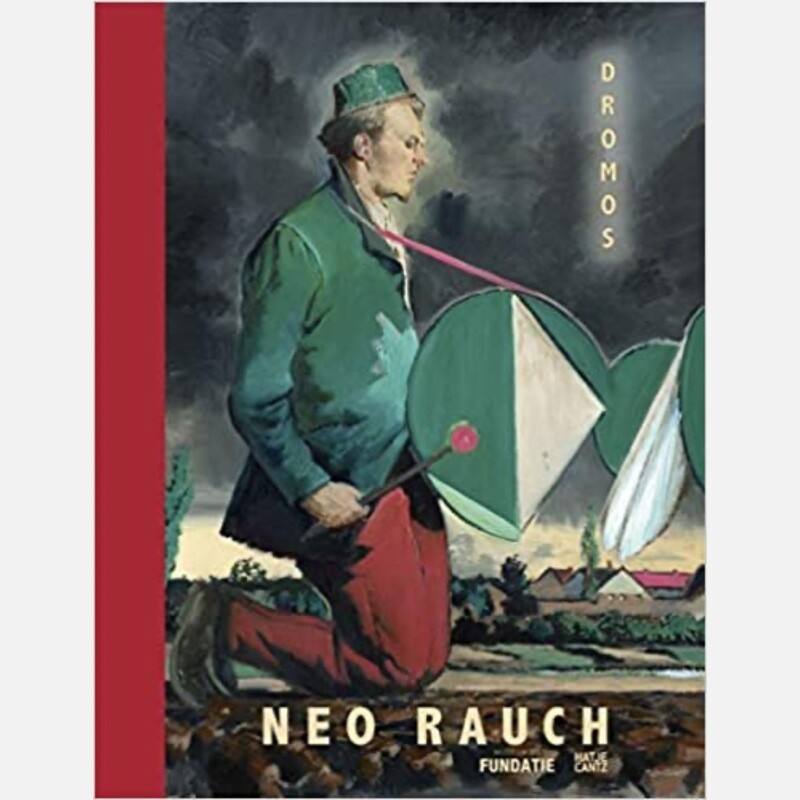 Neo Rauch: Dromos - Paintings  (1993–2017)