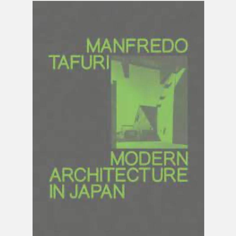 Modern Architecture in Japan  (by Manfredo Tafuri)