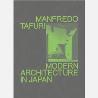 Modern Architecture in Japan (by Manfredo Tafuri)