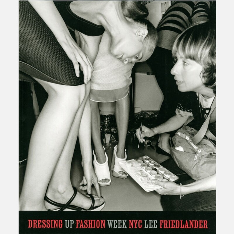 Lee Friedlander: Dressing Up - Fashion Week NYC