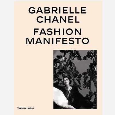 Gabrielle Chanel - Fashion Manifesto