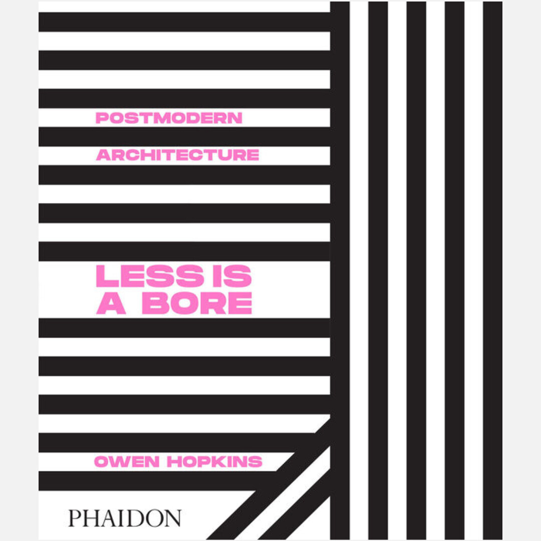 Postmodern Architecture - Less is a Bore