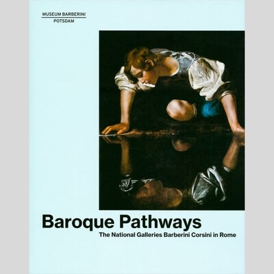 Baroque Pathways - The National Galleries Barberini Corsini in Rome