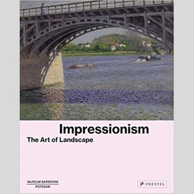 Impressionism - The Art of the Landscape