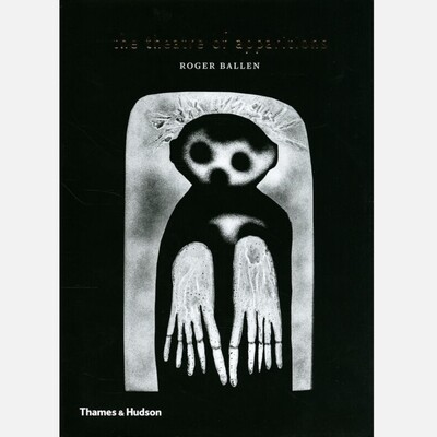 Roger Ballen - Theatre of Apparitions