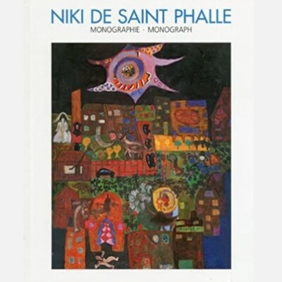 Niki de Saint Phalle - Monograph /Monographie