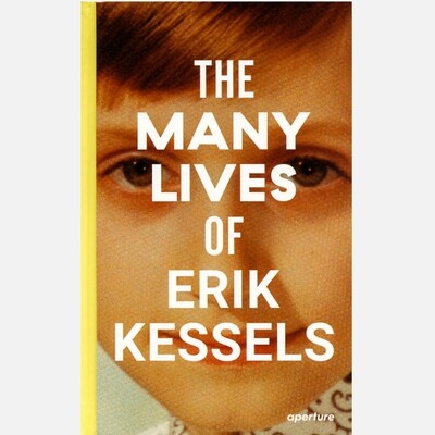 Erik Kessels - The Many Lives of Erik Kessels
