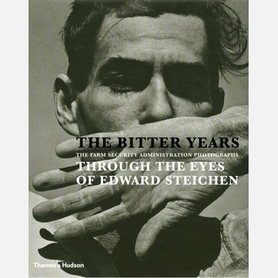 The Bitter Years - Through the Eyes of Edward Steichen