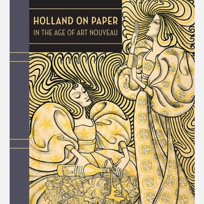 Holland on Paper in the Age of Art Nouveau