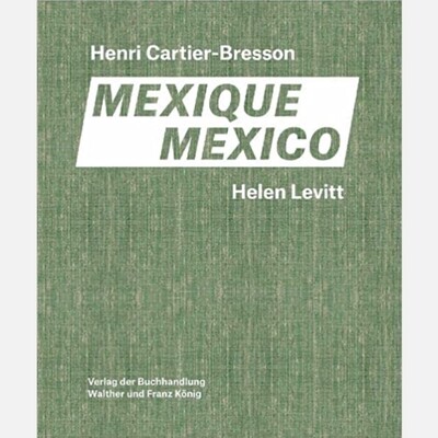Helen Levitt / Henri Cartier-Bresson - Mexico /Mexique
